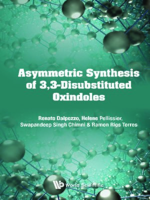 cover image of Asymmetric Synthesis of 3, 3-disubstituted Oxindoles